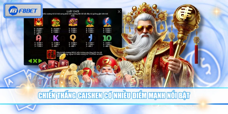 Chiến thắng Caishen có nhiều điểm mạnh nổi bật